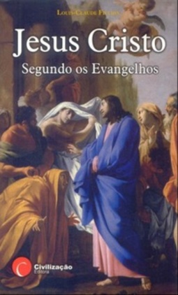Jesus Cristo Segundo os Evangelhos