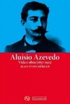 Aluísio Azevedo: Vida e Obra (1857-1973)