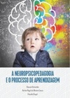A Neuropsicopedagogia e o Processo de Aprendizagem