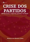 Crise dos partidos: democracia e reforma política no Brasil