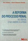 Reforma do Processo Penal: no Brasil e na Amárica Latina