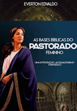 As Bases do Pastorado Feminino