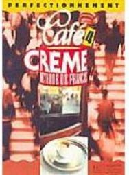 Café Creme: Méthode de Français - 4 - IMPORTADO