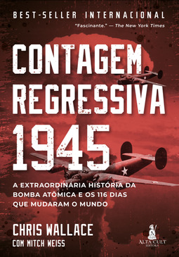 Contagem regressiva: A extraordinária história da bomba atômica e os 116 dias que mudaram o mundo