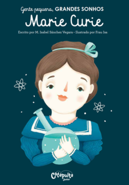 Gente pequena, grandes sonhos - Marie Curie