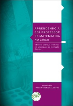 Aprendendo a ser professor de matemática no circo: reflexões sobre as vivências em um espaço de formação docente