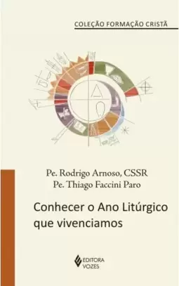 Conhecer o Ano Litúrgico que vivenciamos