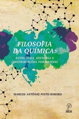 Filosofia da química: estrutura, história e contribuições formativas