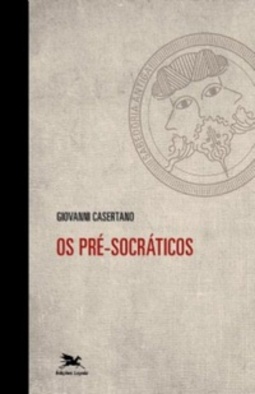 Os Pré-socráticos (Coleção Sabedoria Antiga)