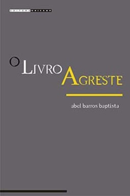 O livro agreste: ensaio de curso de literatura brasileira