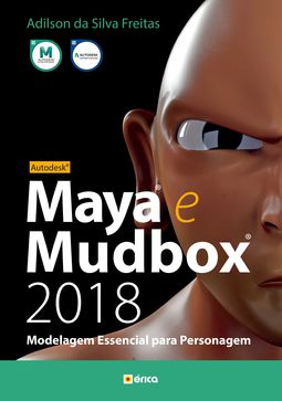 Autodesk Maya e Mudbox 2018: modelagem essencial para personagem