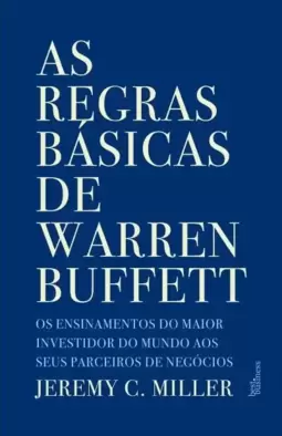 As Regras Básicas de Warren Buffett