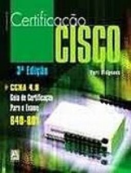 Certificação Cisco: CCNA 4.0 Guia de Certificação para o Exame 640-801