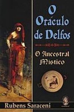 O Oráculo de Delfos: o Ancestral Místico