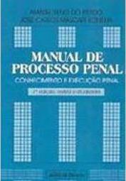 Manual de Processo Penal: Conhecimento e Execução Penal
