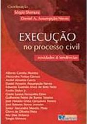Execução no Processo Civil: Novidades e Tendências