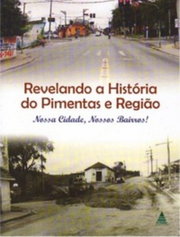 Revelando a História do Pimentas e Região (Projeto Saberes Locais)