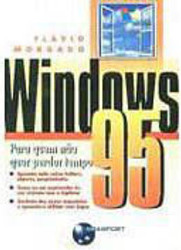 Windows 95: para Quem Não Quer Perder Tempo
