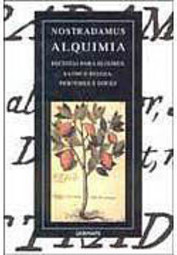 Alquimia: Receitas para Elixires, Saúde e Beleza, Perfumes e Doces