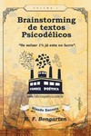 Brainstorming de textos psicodélicos: se salvar 1% já está no lucro