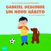 Gabriel descobre um novo hábito
