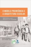 O modelo proinfância e a arquitetura escolar: onde as ideias desses projetos se (des)encontram?