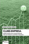 Clube-empresa: modelo brasileiro para transformação dos clubes de futebol em sociedades empresárias