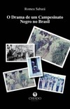 O drama de um campesinato negro no Brasil