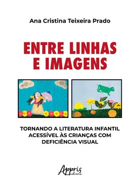 Entre linhas e imagens: tornando a literatura infantil acessível às crianças com deficiência visual