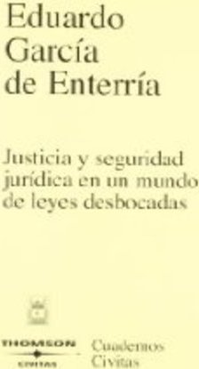 Justicia y seguridad jurídica en un mundo de leyes desbocadas