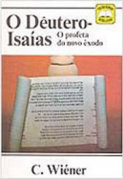 O Deutero-Isaias: Profeta do Novo Êxodo