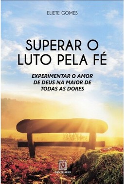 Superar o luto pela fé