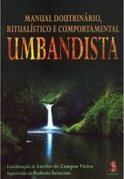 MANUAL DOUTRINARIO RITUALISTICO E COMPORTAMENTAL UMBANDISTA