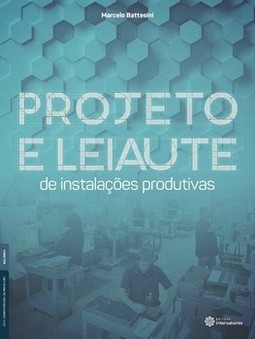 Projeto e leiaute de instalações produtivas