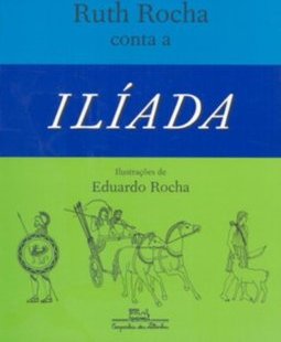 Ruth Rocha Conta a Ilíada