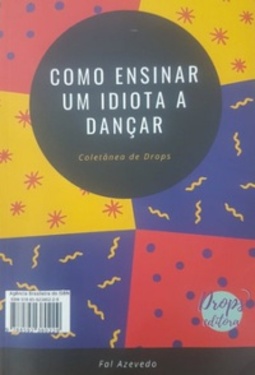 Como ensinar um idiota a dançar