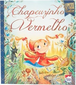Contos de fada clássicos: Chapeuzinho Vermelho