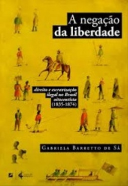 A negação da liberdade