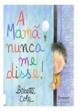 A mamã nunca me disse