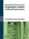 Automação de processos com linguagem ladder e sistemas supervisórios