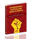 Diversidade e estética em Marx e Engels