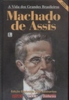 Machado de Assis (A Vida Dos Grandes Brasileiros)