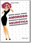 Manual Amoroso da Neurótica