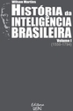 HISTORIA DA INTELIGENCIA BRASILEIRA, V.1
