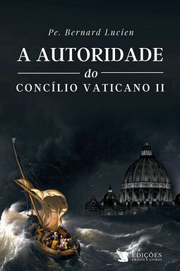 A autoridade do Concílio Vaticano II