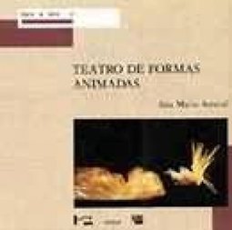 Teatro de Formas Animadas: Máscaras, Bonecos, Objetos
