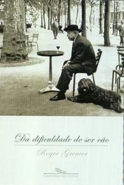 Da Dificuldade de Ser Cão