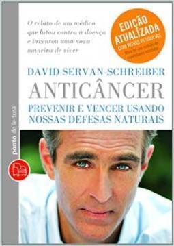 ANTICANCER - PREVENIR E VENCER USANDO NOSSAS