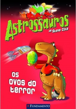 Astrossauros - Os Ovos Do Terror