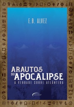 Arautos do Apocalipse: a verdade sobre Atlântida